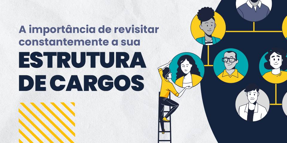 Estruturas de cargos: qual é a melhor e quando é hora de revisar?