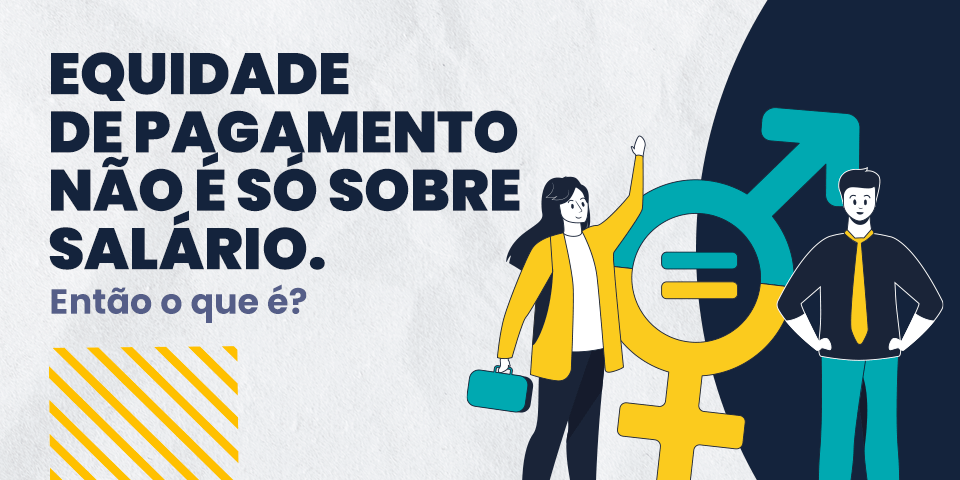 Equidade de pagamento: como eliminar vieses e remunerar de forma justa