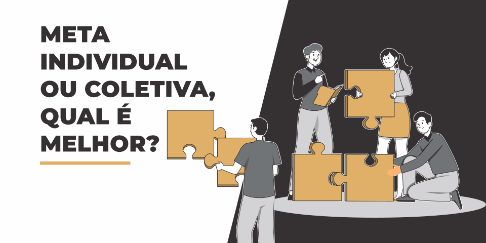 Como apurar a remuneração variável: metas individuais ou coletivas?